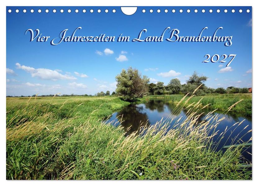 Vier Jahreszeiten im Land Brandenburg (Wandkalender 2027 DIN A4 quer) CALVENDO Monatskalender