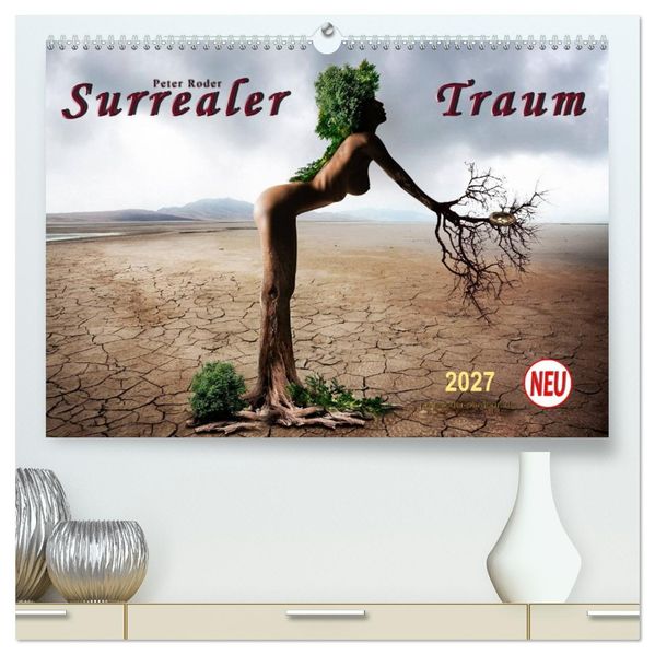 Surrealer Traum (hochwertiger Premium Wandkalender 2027 DIN A2 quer) Kunstdruck in Hochglanz