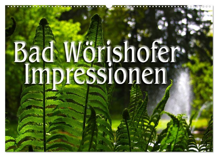 Bad Wörishofer Impressionen (Wandkalender 2027 DIN A2 quer) CALVENDO Monatskalender