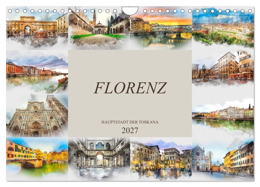 Florenz Hauptstadt der Toskana (Wandkalender 2027 DIN A4 quer) CALVENDO Monatskalender