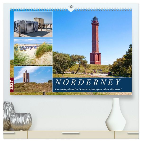 Norderney Spaziergang (hochwertiger Premium Wandkalender 2027 DIN A2 quer) Kunstdruck in Hochglanz