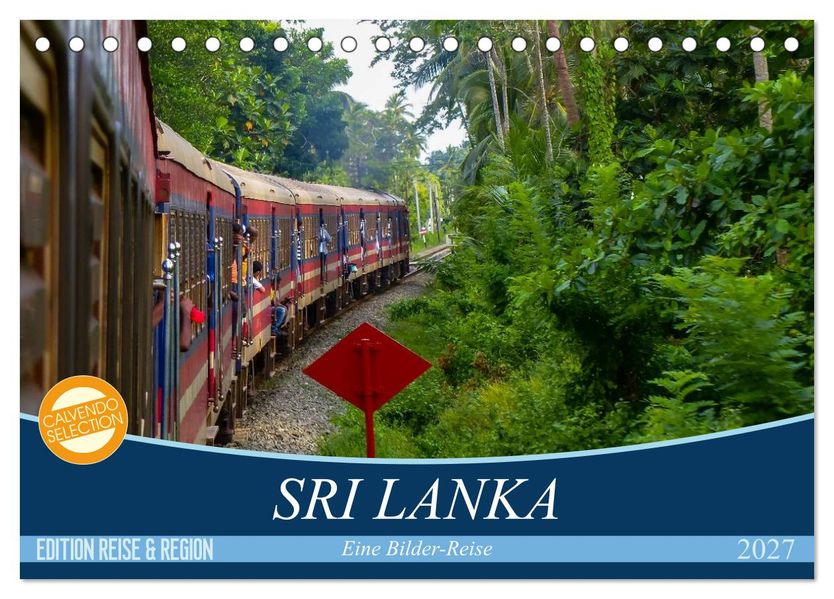 Sri Lanka - Eine Bilder-Reise (Tischkalender 2027 DIN A5 quer) CALVENDO Monatskalender