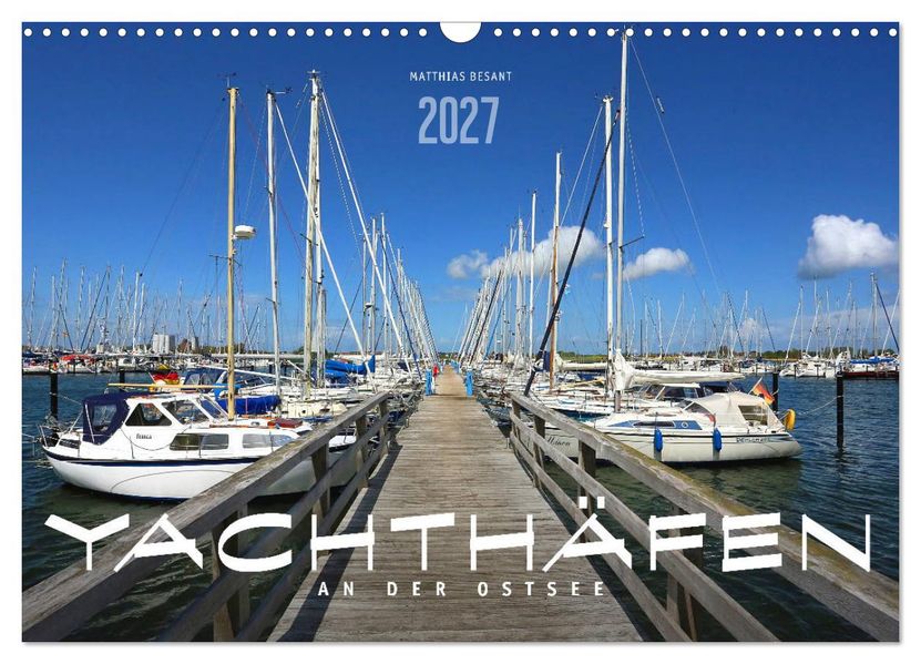 YACHTHÄFEN AN DER OSTSEE (Wandkalender 2027 DIN A3 quer) CALVENDO Monatskalender