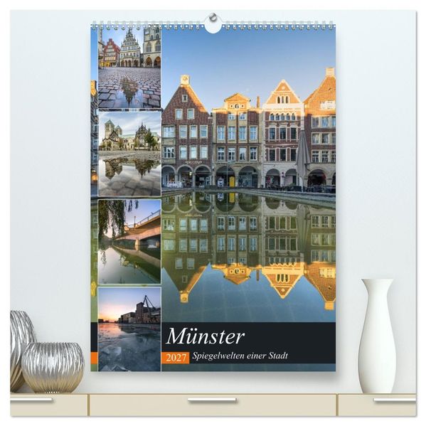 Münster - Spiegelwelten einer Stadt (hochwertiger Premium Wandkalender 2027 DIN A2 hoch) Kunstdruck in Hochglanz