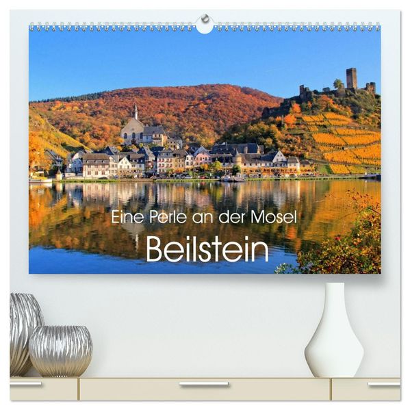 Eine Perle an der Mosel - Beilstein (hochwertiger Premium Wandkalender 2027 DIN A2 quer) Kunstdruck in Hochglanz