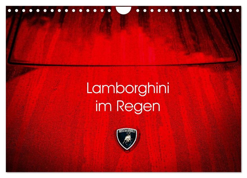Lamborghini im Regen (Wandkalender 2027 DIN A4 quer) CALVENDO Monatskalender