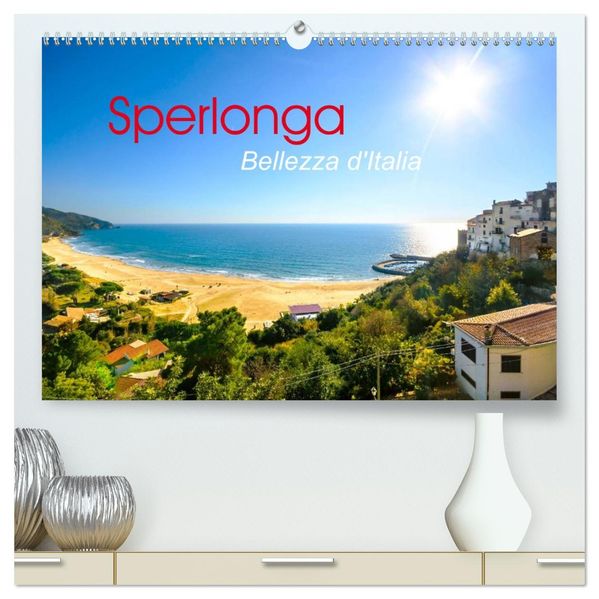 Sperlonga - Bellezza d'Italia (hochwertiger Premium Wandkalender 2027 DIN A2 quer) Kunstdruck in Hochglanz
