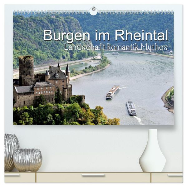 Burgen im Rheintal - Landschaft Romantik legend (hochwertiger Premium Wandkalender 2027 DIN A2 quer) Kunstdruck in Hochglanz