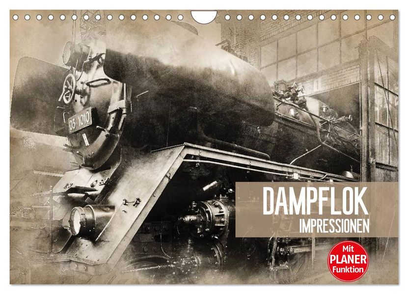 Dampflok Impressionen (Wandkalender 2027 DIN A4 quer) CALVENDO Monatskalender