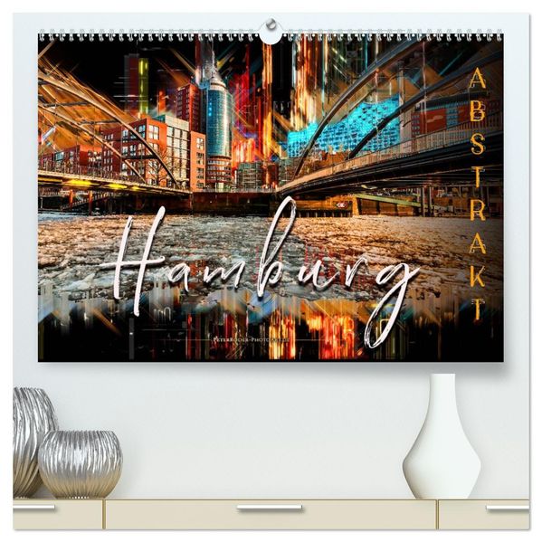Hamburg abstrakt (hochwertiger Premium Wandkalender 2027 DIN A2 quer) Kunstdruck in Hochglanz