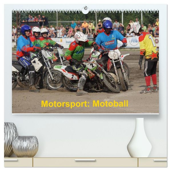 Motorsport: Motoball (hochwertiger Premium Wandkalender 2027 DIN A2 quer) Kunstdruck in Hochglanz