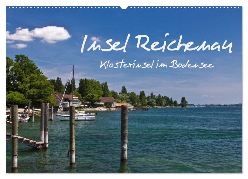 Insel Reichenau - Klosterinsel im Bodensee (Wandkalender 2027 DIN A2 quer) CALVENDO Monatskalender