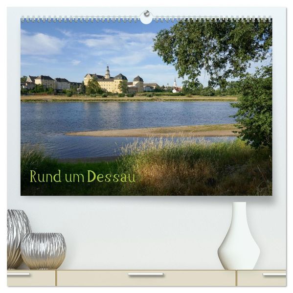 rund um Dessau (hochwertiger Premium Wandkalender 2027 DIN A2 quer) Kunstdruck in Hochglanz