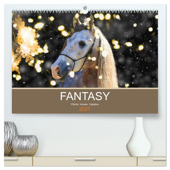 FANTASY Pferde Horses Caballos (hochwertiger Premium Wandkalender 2027 DIN A2 quer) Kunstdruck in Hochglanz