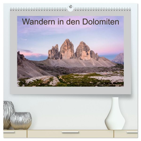Wandern in den Dolomiten (hochwertiger Premium Wandkalender 2027 DIN A2 quer) Kunstdruck in Hochglanz