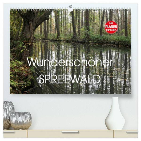 Wunderschöner Spreewald (hochwertiger Premium Wandkalender 2027 DIN A2 quer) Kunstdruck in Hochglanz
