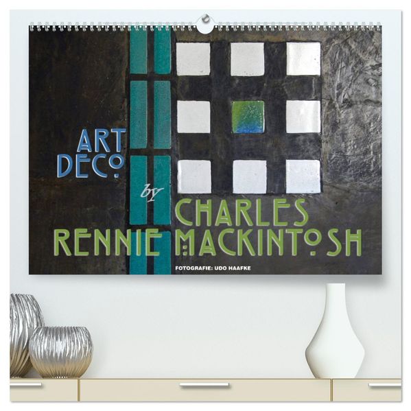 ArtDeco by Charles Rennie Mackintosh (hochwertiger Premium Wandkalender 2027 DIN A2 quer) Kunstdruck in Hochglanz