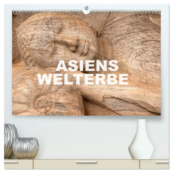 Asiens Welterbe (hochwertiger Premium Wandkalender 2027 DIN A2 quer) Kunstdruck in Hochglanz
