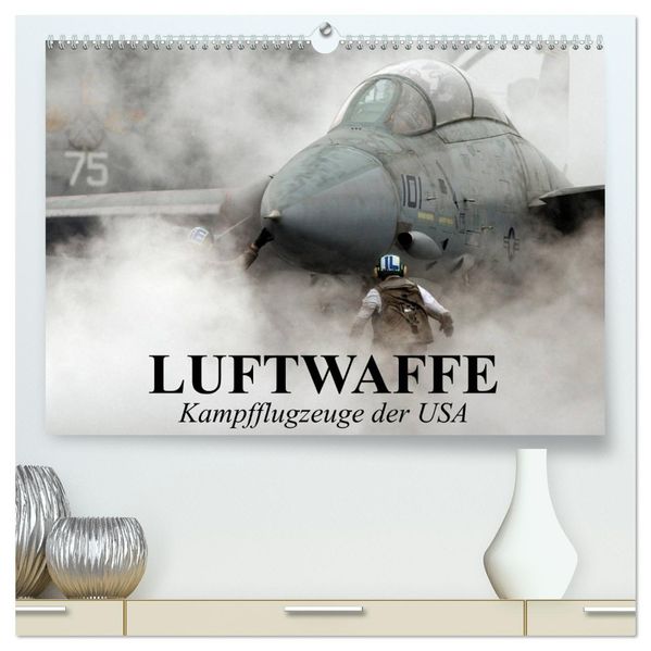 Luftwaffe. Kampfflugzeuge der USA (hochwertiger Premium Wandkalender 2027 DIN A2 quer) Kunstdruck in Hochglanz