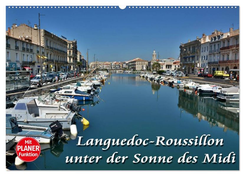 Languedoc-Roussillon - unter der Sonne des Midi (Wandkalender 2027 DIN A2 quer) CALVENDO Monatskalender