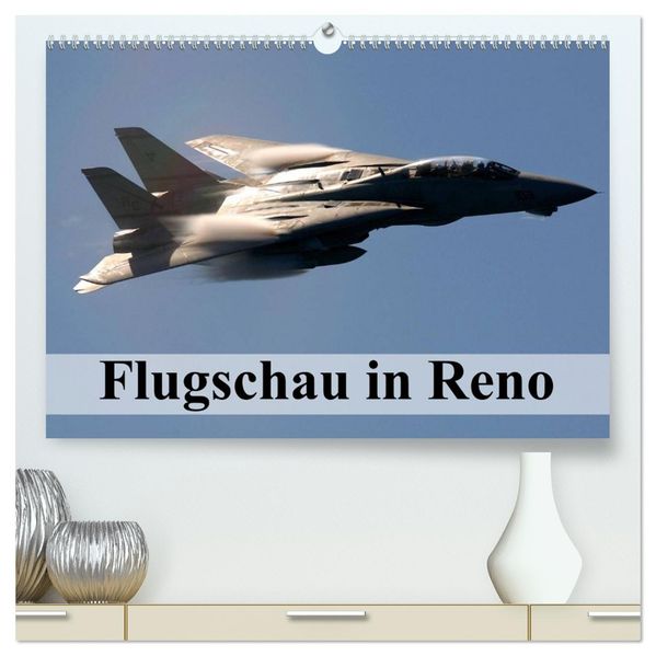 Flugschau in Reno (hochwertiger Premium Wandkalender 2027 DIN A2 quer) Kunstdruck in Hochglanz