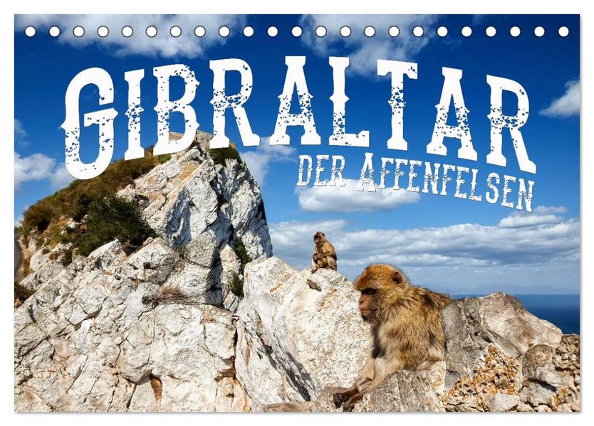 Gibraltar - der Affenfelsen (Tischkalender 2027 DIN A5 quer) CALVENDO Monatskalender