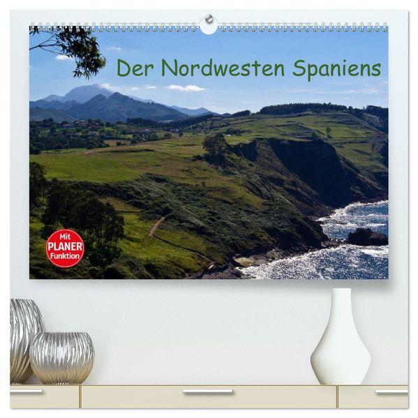 Der Nordwesten Spaniens (hochwertiger Premium Wandkalender 2027 DIN A2 quer) Kunstdruck in Hochglanz