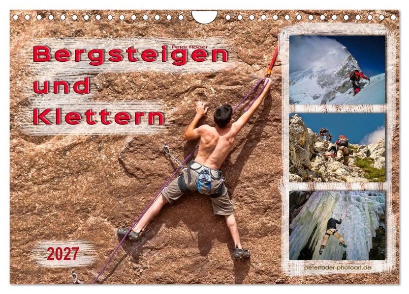 Bergsteigen und Klettern (Wandkalender 2027 DIN A4 quer) CALVENDO Monatskalender