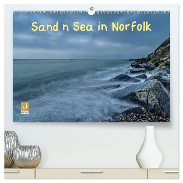 Sand n Sea in Norfolk (High Quality Premium Wall Calendar 2027 DIN A2 landscape)CALVENDO 12 Month Wall Calendar