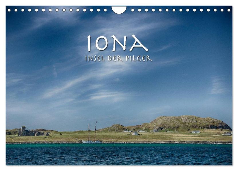 Iona. Insel der Pilger (Wandkalender 2027 DIN A4 quer) CALVENDO Monatskalender