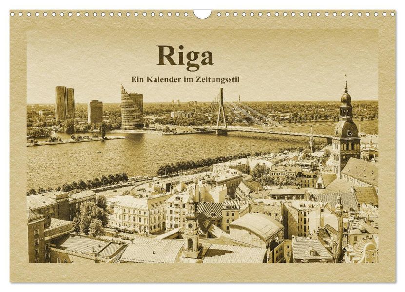 Riga - Ein Kalender im Zeitungsstil (Wandkalender 2027 DIN A3 quer) CALVENDO Monatskalender