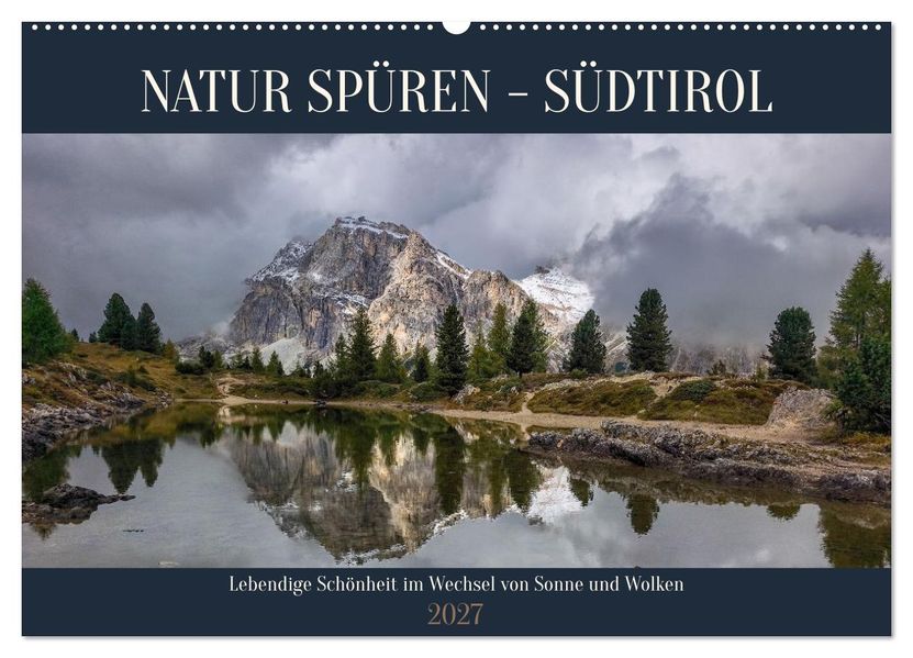 NATUR SPÜREN - SÜDTIROL (Wandkalender 2027 DIN A2 quer) CALVENDO Monatskalender