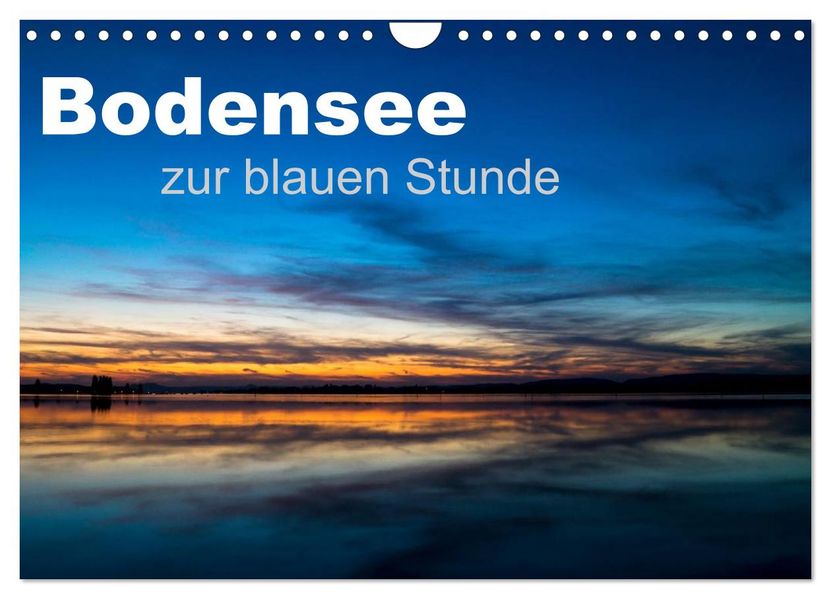 Bodensee zur blauen Stunde (Wandkalender 2027 DIN A4 quer) CALVENDO Monatskalender