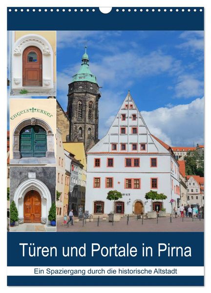 Türen und Portale in Pirna (Wandkalender 2027 DIN A3 hoch) CALVENDO Monatskalender