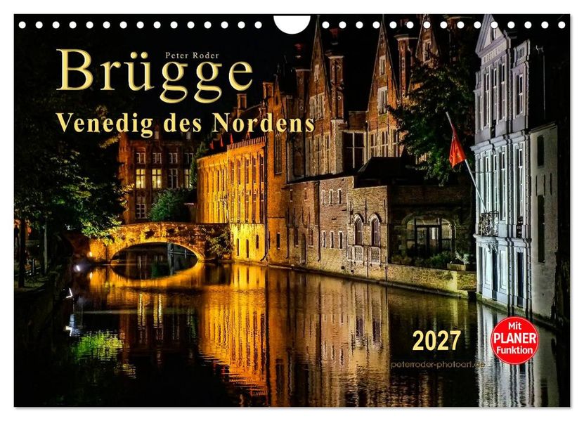 Brügge - Venedig des Nordens (Wandkalender 2027 DIN A4 quer) CALVENDO Monatskalender