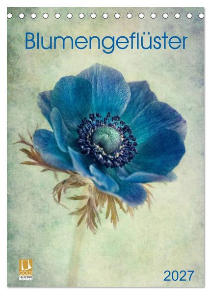 Blumengeflüster (Tischkalender 2027 DIN A5 hoch) CALVENDO Monatskalender