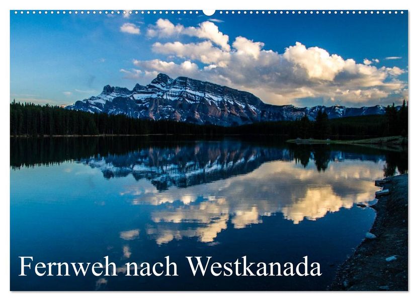 Fernweh nach Westkanada (Wandkalender 2027 DIN A2 quer) CALVENDO Monatskalender