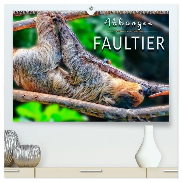 Abhängen - Faultier (hochwertiger Premium Wandkalender 2027 DIN A2 quer) Kunstdruck in Hochglanz