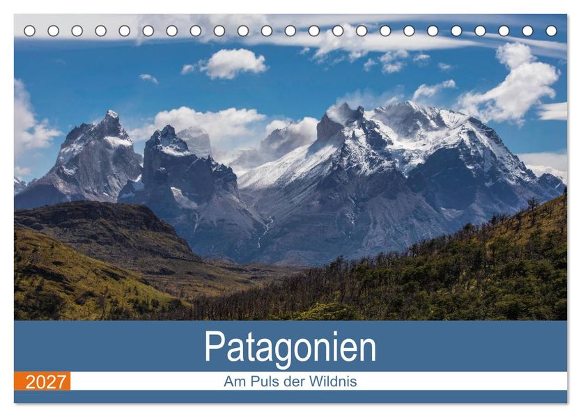 Patagonien - Am Puls der Wildnis (Tischkalender 2027 DIN A5 quer) CALVENDO Monatskalender