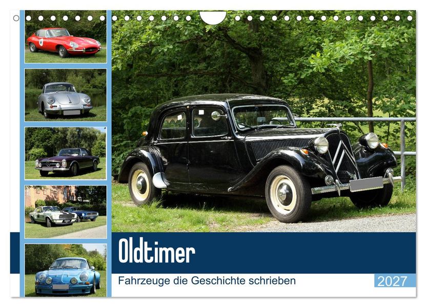 Oldtimer - Fahrzeuge die Geschichte schrieben (Wandkalender 2027 DIN A4 quer) CALVENDO Monatskalender