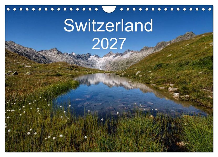 Switzerland Mountainscapes 2027 (Wall Calendar 2027 DIN A4 landscape) CALVENDO 12 Month Wall Calendar