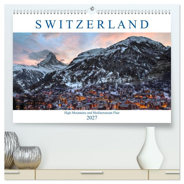 Switzerland (High Quality Premium Wall Calendar 2027 DIN A2 landscape)CALVENDO 12 Month Wall Calendar