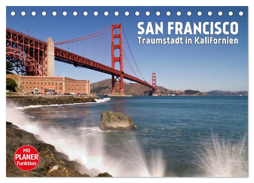 SAN FRANCISCO Traumstadt in Kalifornien (Tischkalender 2027 DIN A5 quer) CALVENDO Monatskalender