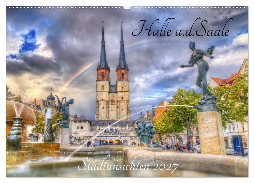 Halle an der Saale - Stadtansichten (Wandkalender 2027 DIN A2 quer) CALVENDO Monatskalender