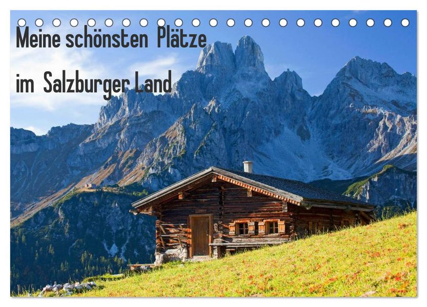 Meine schönsten Plätze im Salzburger Land (Tischkalender 2027 DIN A5 quer) CALVENDO Monatskalender