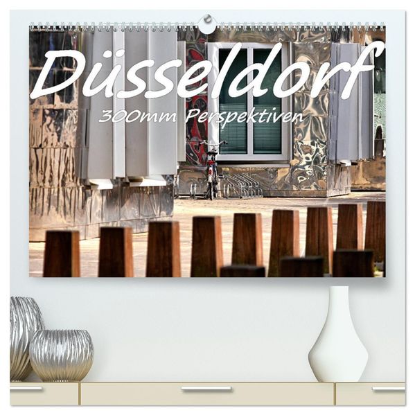 Düsseldorf - 300mm Perspektiven (hochwertiger Premium Wandkalender 2027 DIN A2 quer) Kunstdruck in Hochglanz