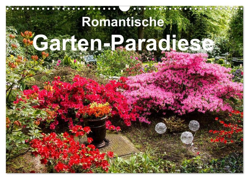 Romantische Garten-Paradiese (Wandkalender 2027 DIN A3 quer) CALVENDO Monatskalender