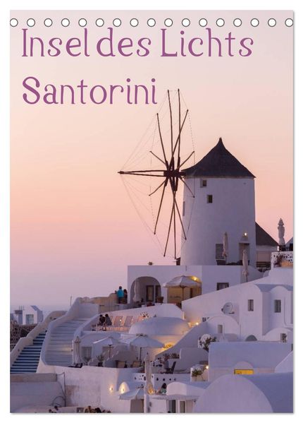 Insel des Lichts - Santorini (Tischkalender 2027 DIN A5 hoch) CALVENDO Monatskalender