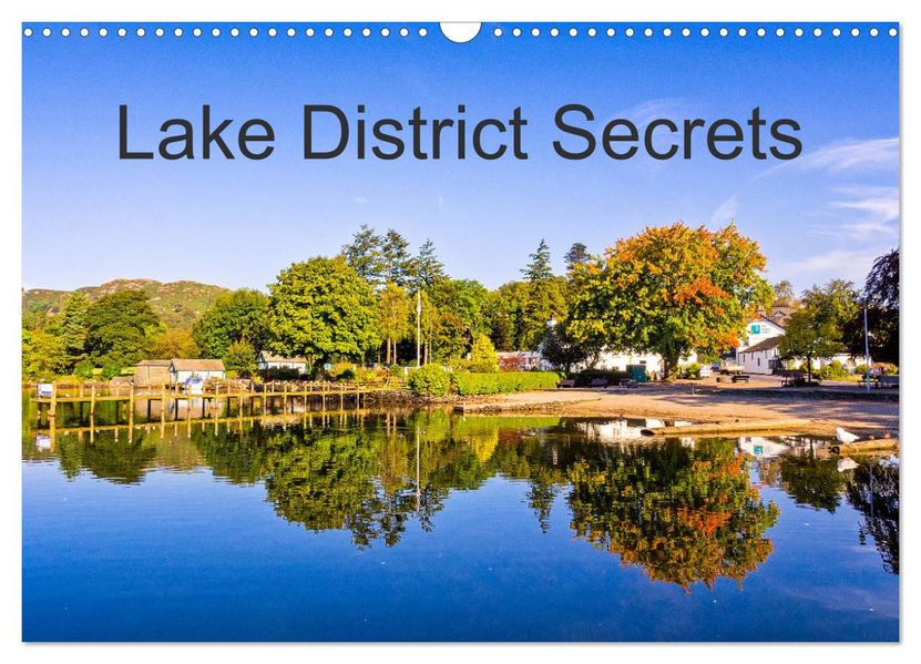 Lake District Secrets (Wall Calendar 2027 DIN A3 landscape) CALVENDO 12 Month Wall Calendar