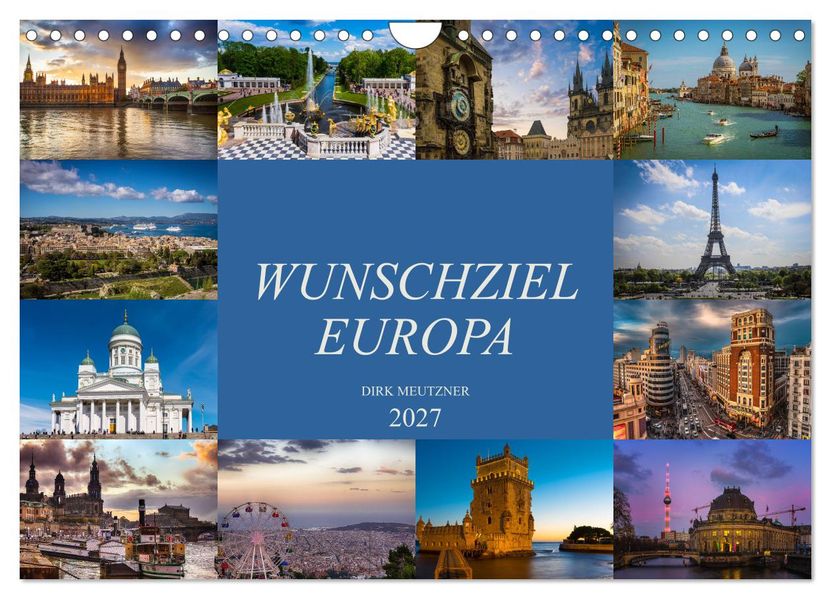 Wunschziel Europa (Wandkalender 2027 DIN A4 quer) CALVENDO Monatskalender